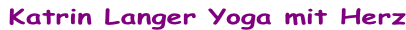 Katrin Langer Yoga mit Herz